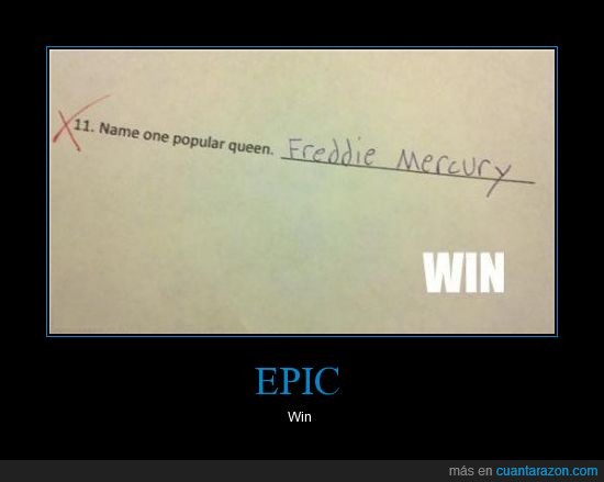 prueba,joder,epic win,win,queen,freddie mercury,lol